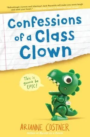 Cover of Confessions of a Class Clown novel by Arianne Costner 