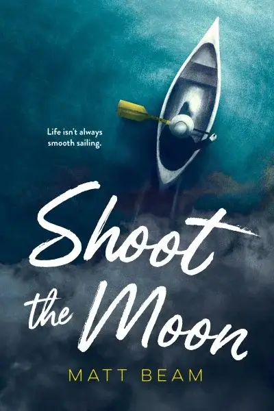 Cover of Shoot the Moon novel by Matt Beam 