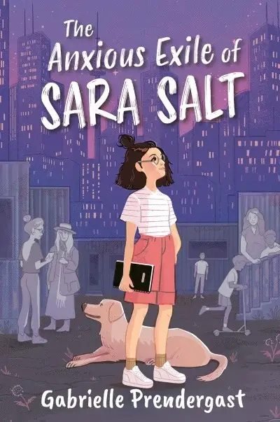 Cover of The Anxious Exile of Sara Salt novel by Gabrielle Prendergast