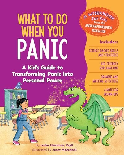 Cover of What to Do When You Panic: A Kid’s Guide to Transforming Panic into Personal Power, guidebook by Lenka Glassman 